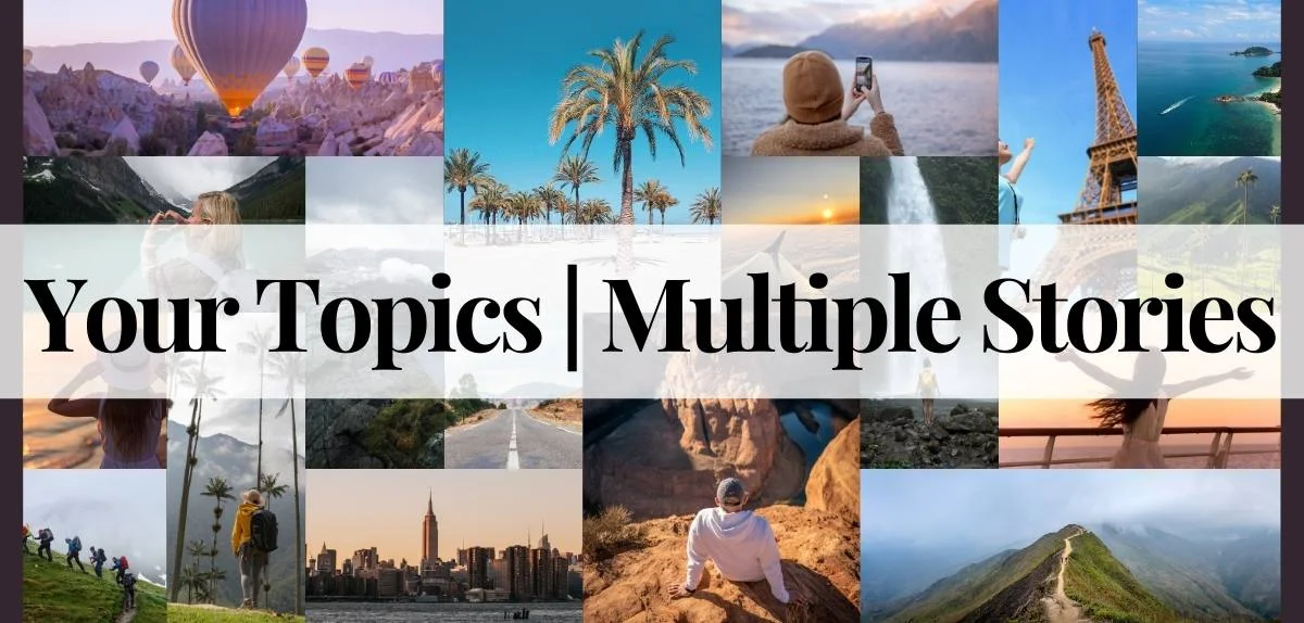 your topics | multiple stories